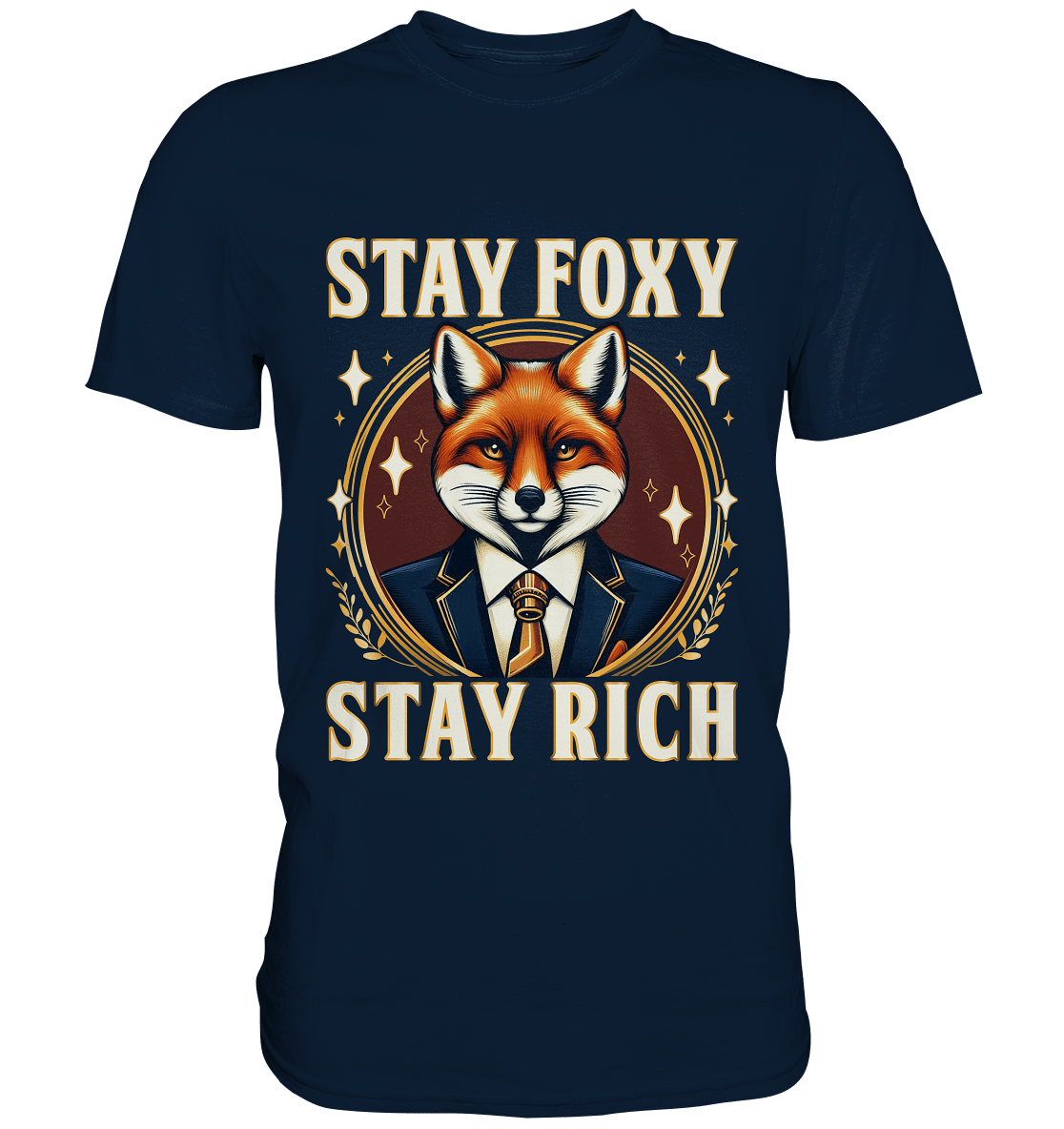 Stay Foxy Stay Rich – Geschäftstüchtiger Fuchs - Premium Shirt - FaunaFeels Onlineshop Unisex - Shirts