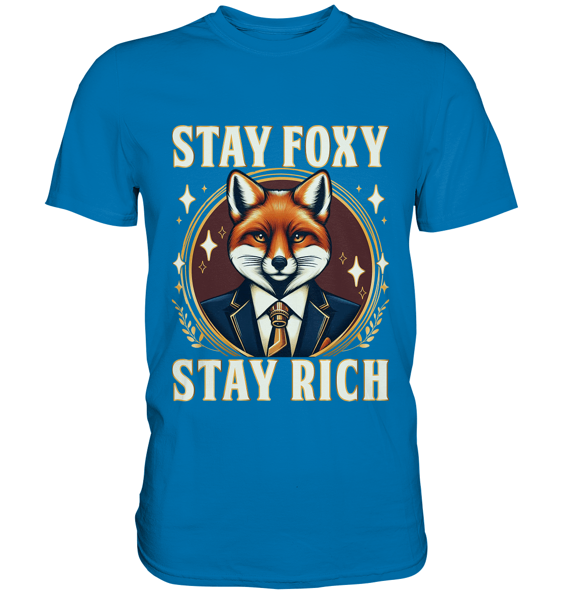 Stay Foxy Stay Rich – Geschäftstüchtiger Fuchs - Premium Shirt - FaunaFeels Onlineshop Unisex - Shirts