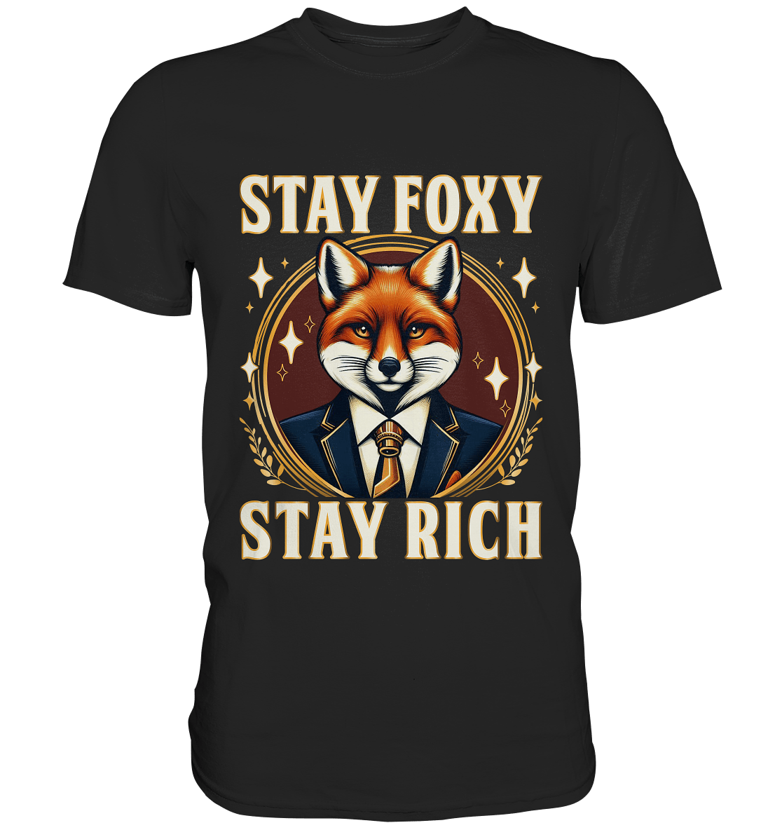 Stay Foxy Stay Rich – Geschäftstüchtiger Fuchs - Premium Shirt - FaunaFeels Onlineshop Unisex - Shirts