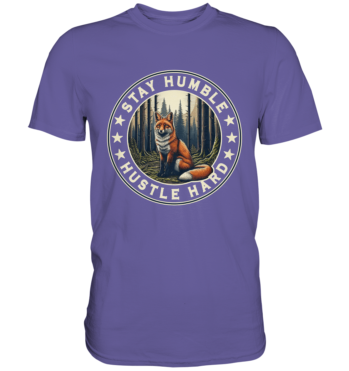 Stay Humble, Hustle Hard – Fuchs im Wald - Premium Shirt - FaunaFeels Onlineshop Unisex - Shirts