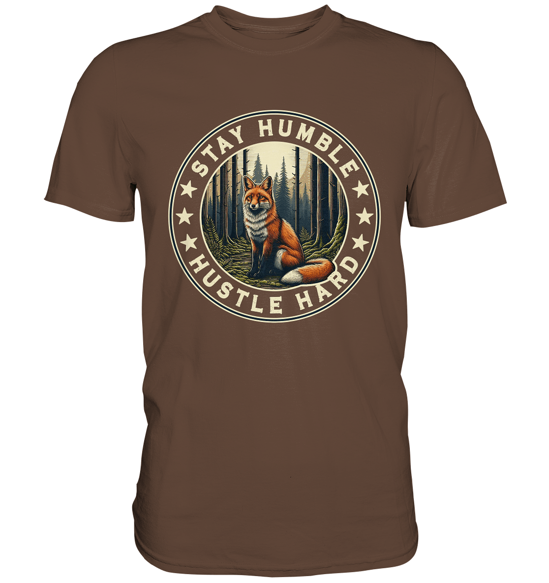 Stay Humble, Hustle Hard – Fuchs im Wald - Premium Shirt - FaunaFeels Onlineshop Unisex - Shirts