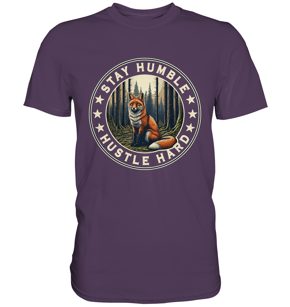 Stay Humble, Hustle Hard – Fuchs im Wald - Premium Shirt - FaunaFeels Onlineshop Unisex - Shirts
