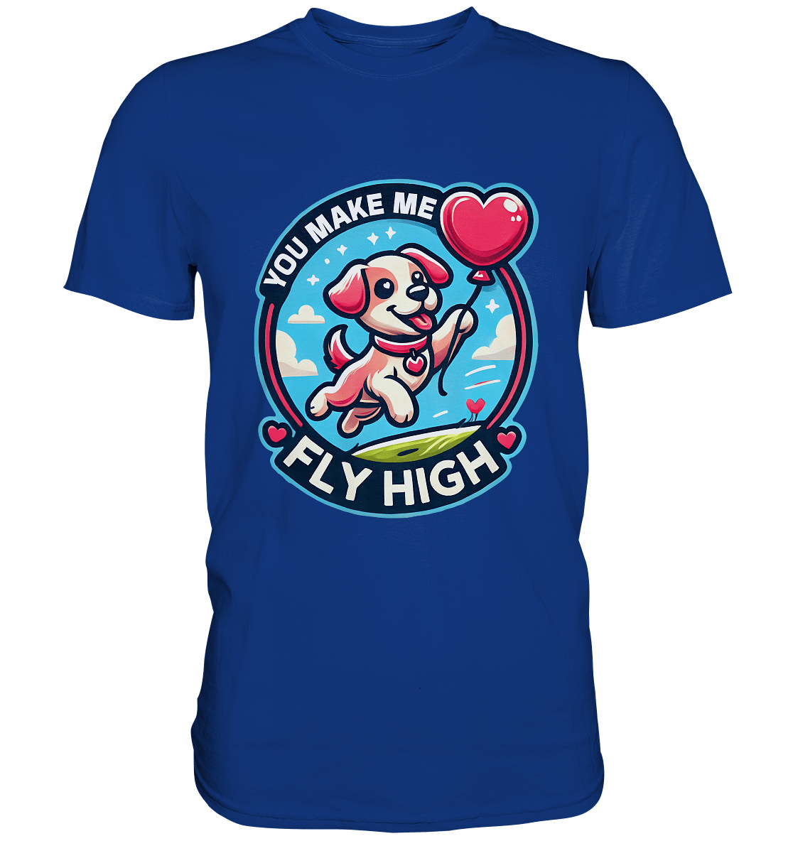 You Make Me Fly High - Verspielte Welpe mit Herzballon - Premium Shirt - FaunaFeels Onlineshop Unisex - Shirts