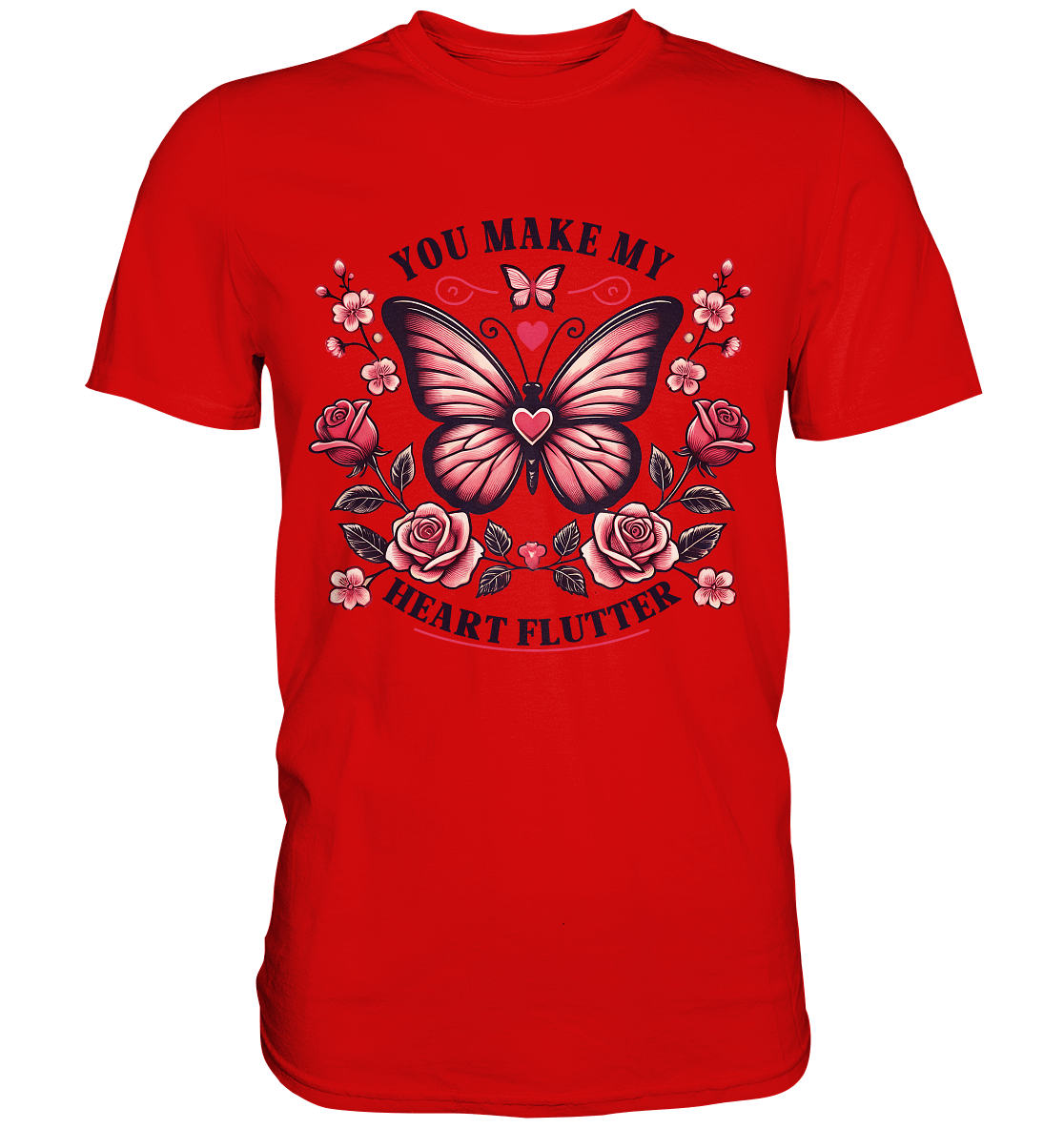 You Make My Heart Flutter - Romantischer Schmetterling mit Rosen - Premium Shirt - FaunaFeels Onlineshop Unisex - Shirts