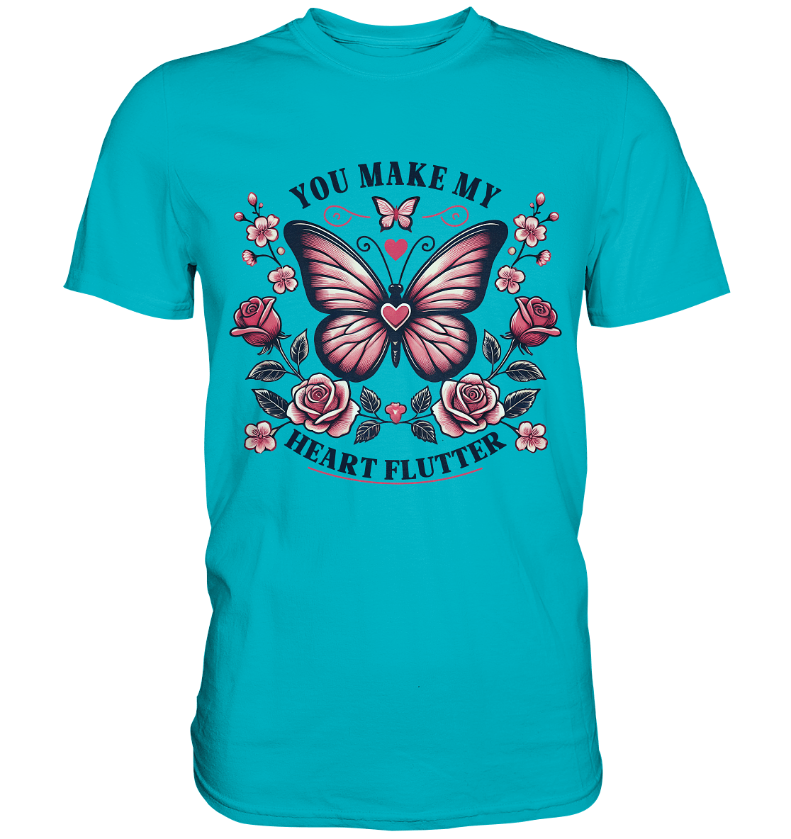 You Make My Heart Flutter - Romantischer Schmetterling mit Rosen - Premium Shirt - FaunaFeels Onlineshop Unisex - Shirts