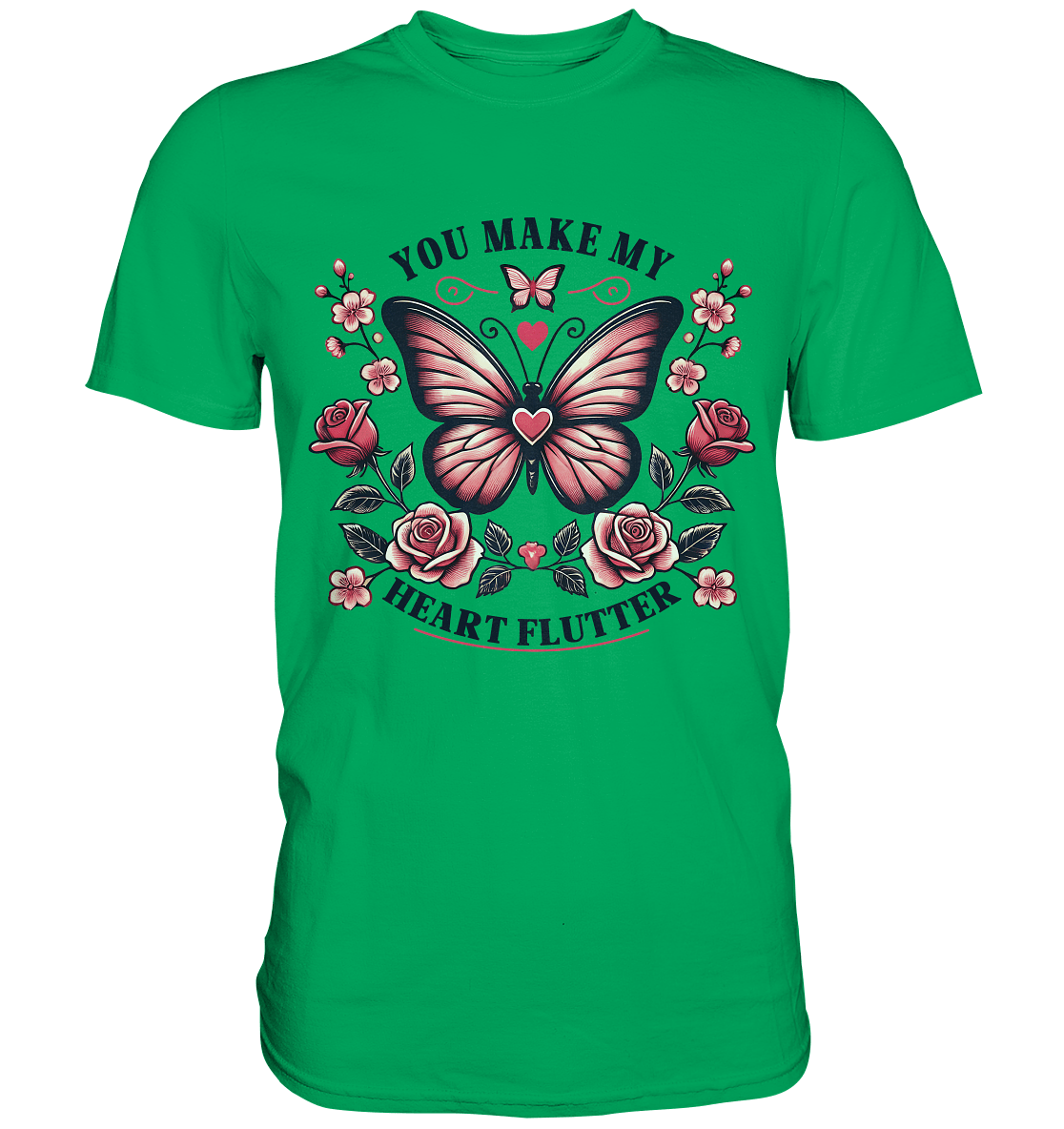 You Make My Heart Flutter - Romantischer Schmetterling mit Rosen - Premium Shirt - FaunaFeels Onlineshop Unisex - Shirts