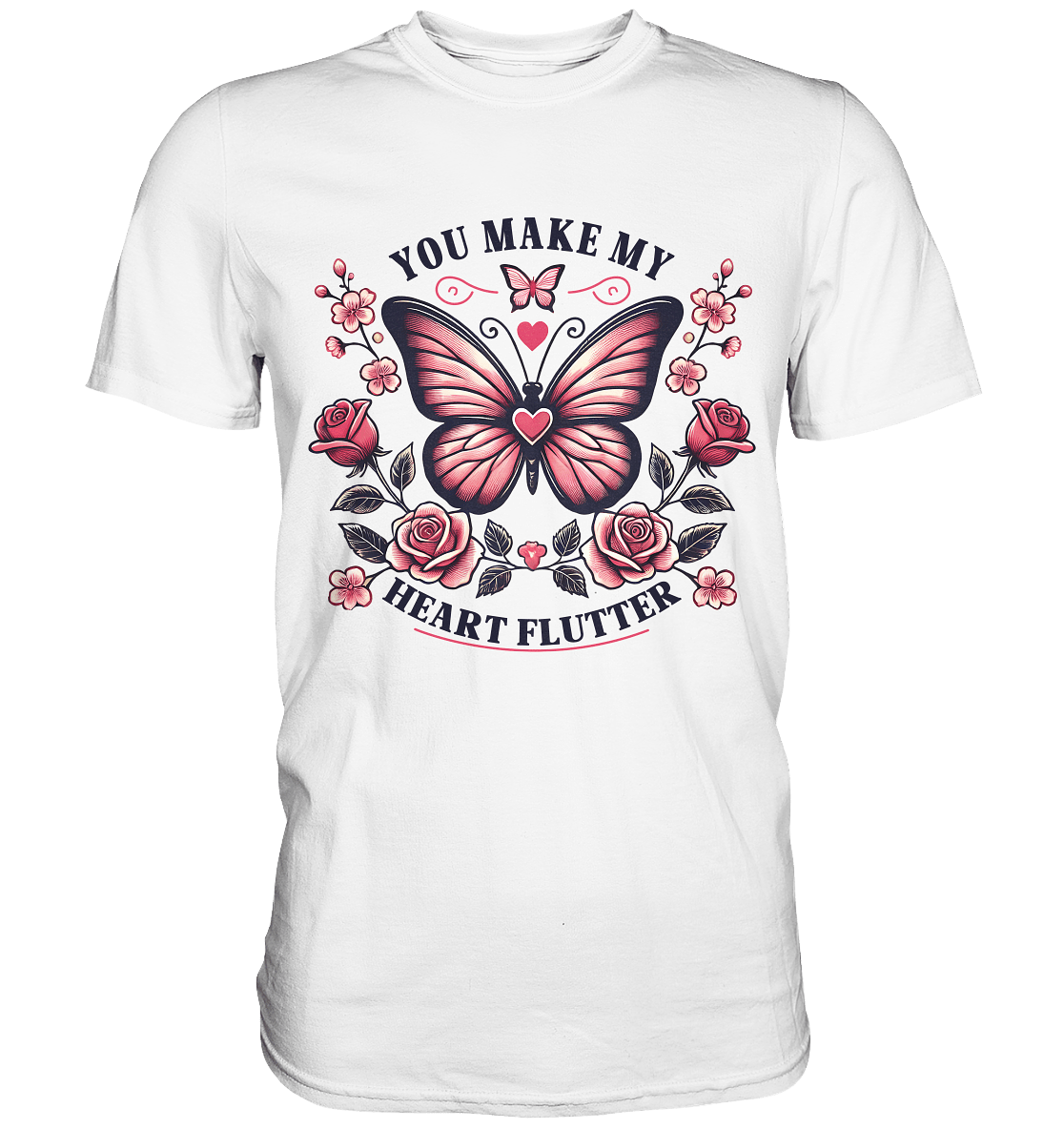 You Make My Heart Flutter - Romantischer Schmetterling mit Rosen - Premium Shirt - FaunaFeels Onlineshop Unisex - Shirts