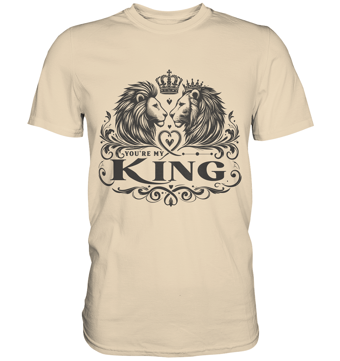 You're My King - Majestätische Löwen mit Krone - Premium Shirt - FaunaFeels Onlineshop Unisex - Shirts